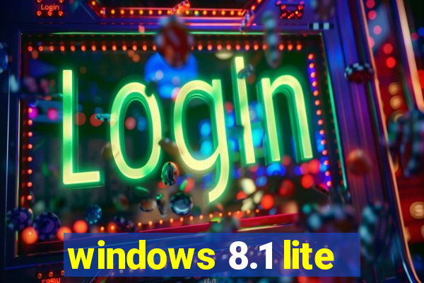 windows 8.1 lite